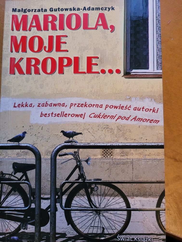 Małgorzata Gutowska Adamczyk, Mariola  moje krople