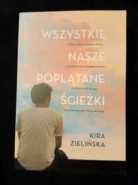 "Wszystkie nasze poplątane ścieżki" Kira Zielińska