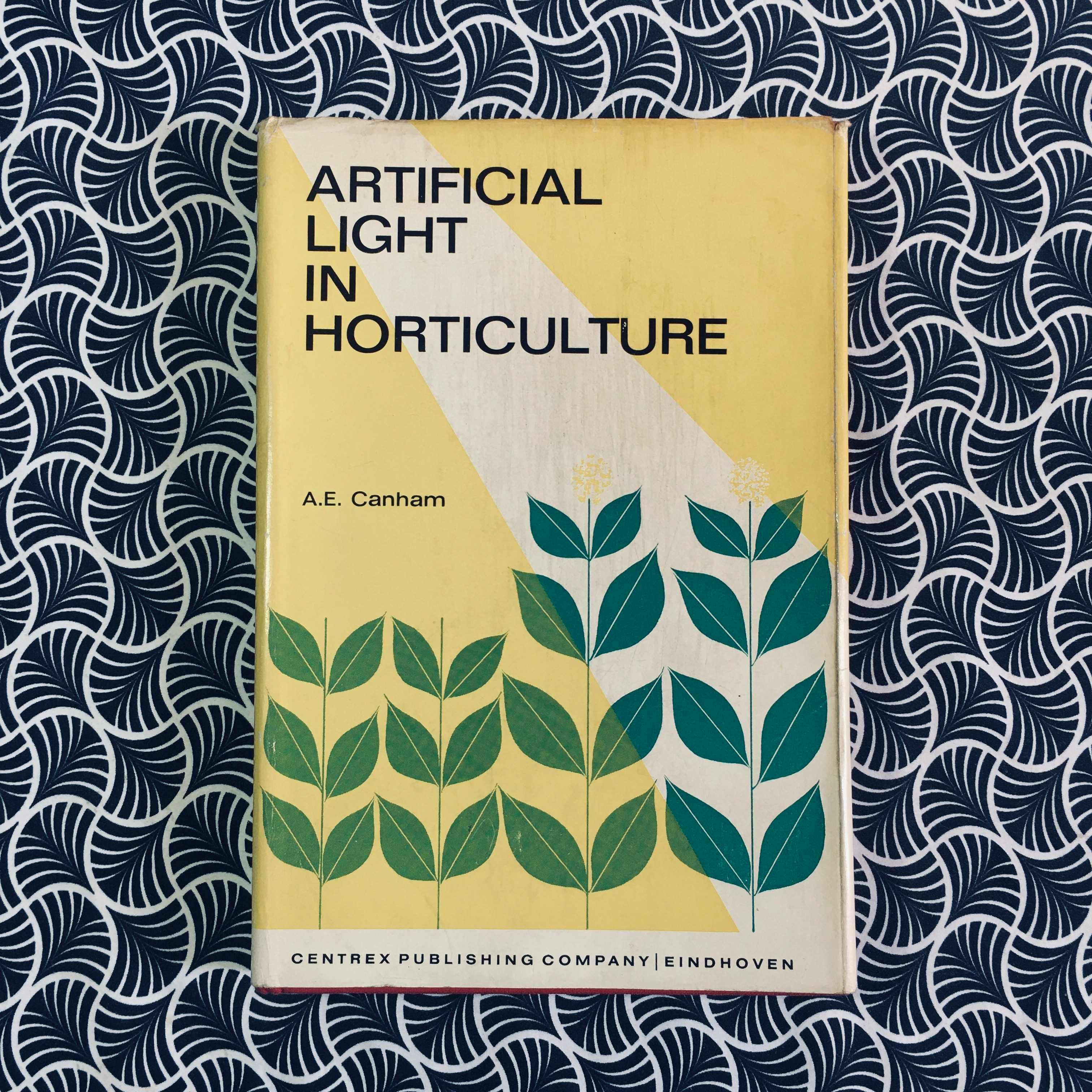 rtificial Light in Horticulture - 
A. E. Canham