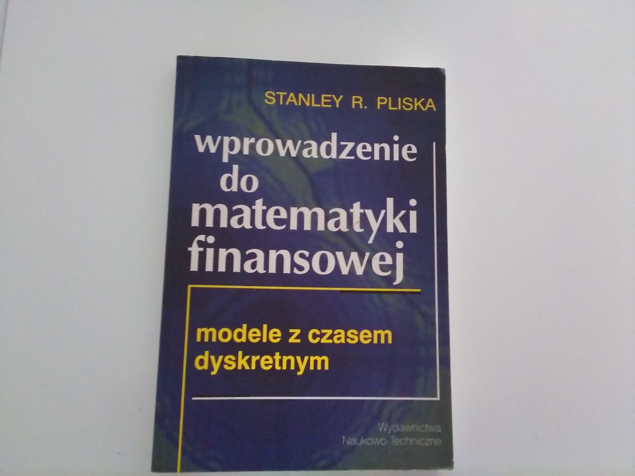 Wprowadzenie do matematyki finansowej. Modele z czasem dyskretnym.
