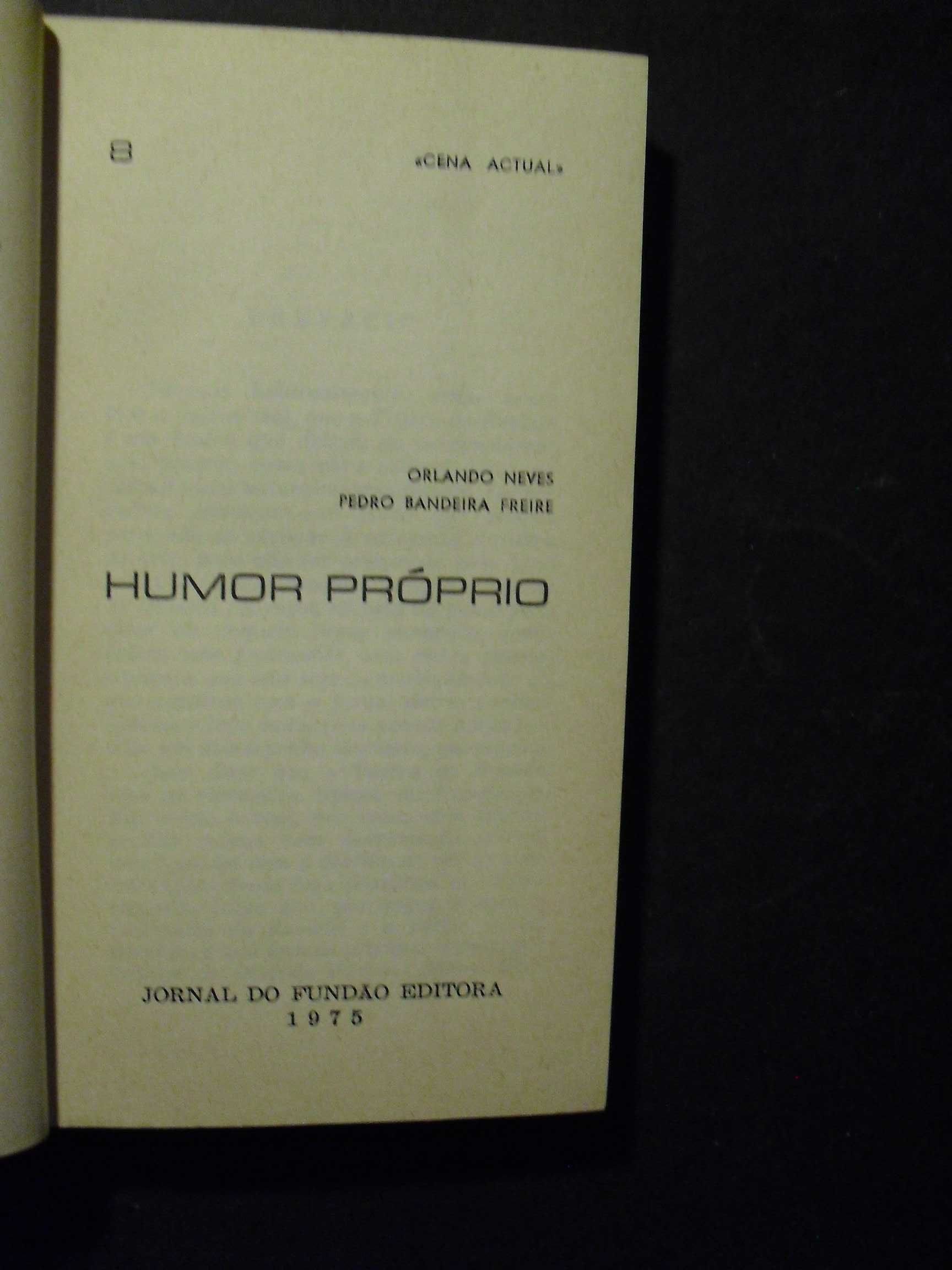 Neves (Orlando-Freire,Pedro Bandeira);Humor Próprio,Teatro
