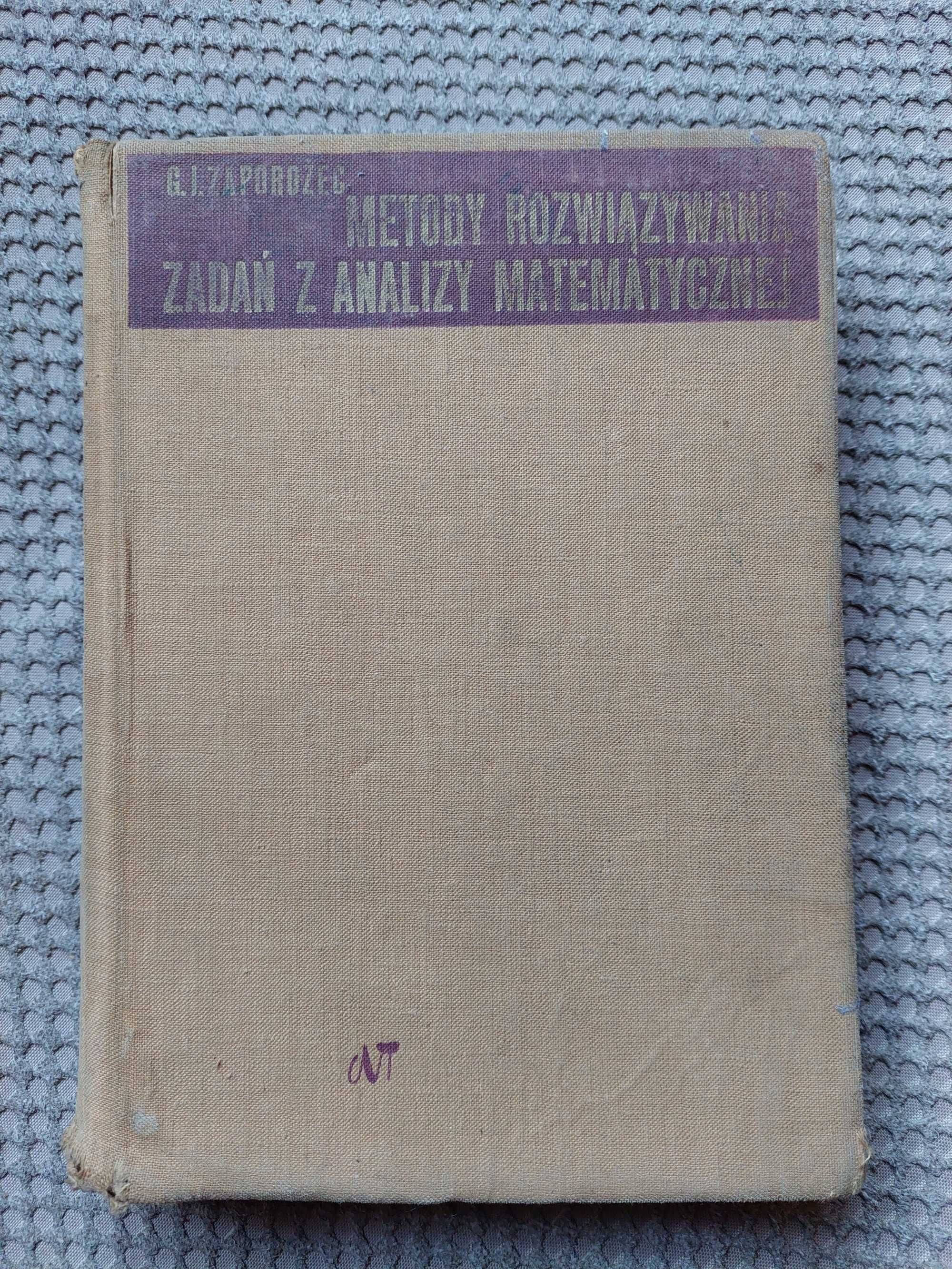 "Metody rozwiązywania zadań z analizy matematycznej" G.I. Zaporożec