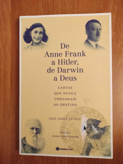 José Jorge Letria - Anne Frank a Hitler Darwin Deus (portes gratuitos)