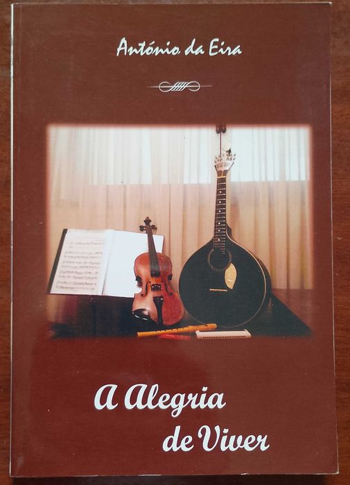 A Alegria de Viver - António da Eira