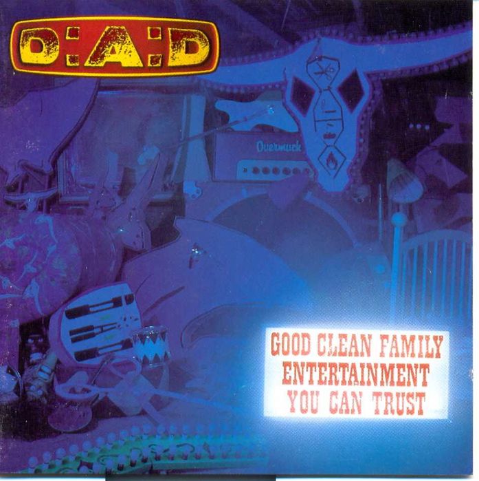 D:A:D – Good Clean Family Entertainment You Can