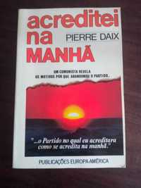 Livro Acreditei na Manhã