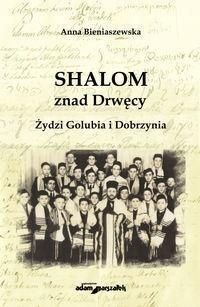 Shalom Znad Drwęcy. Żydzi Golubia I Dobrzynia