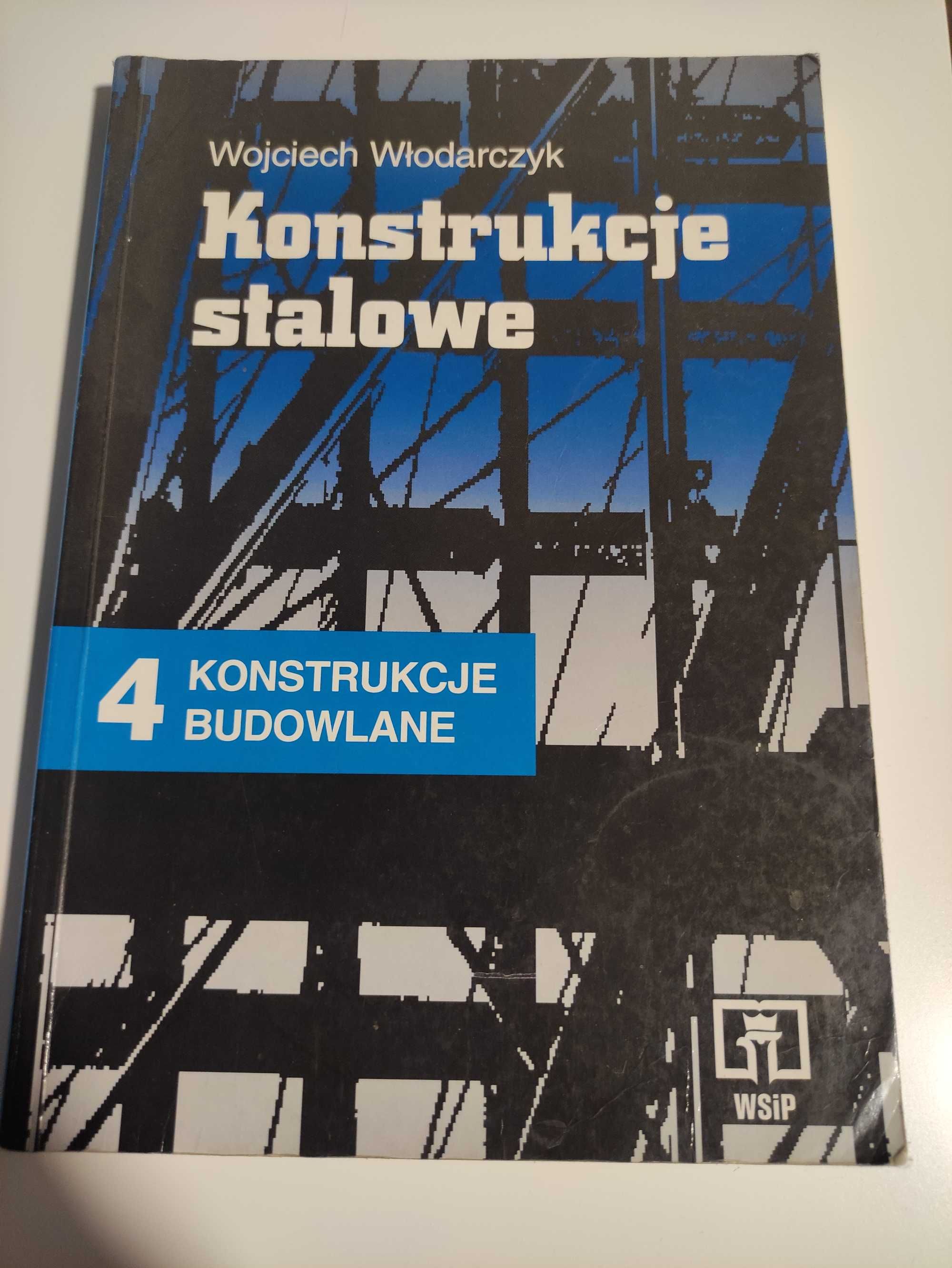 Konstrukcje budowlane 4 Konstrukcje stalowe
Wojciech Włodarczyk