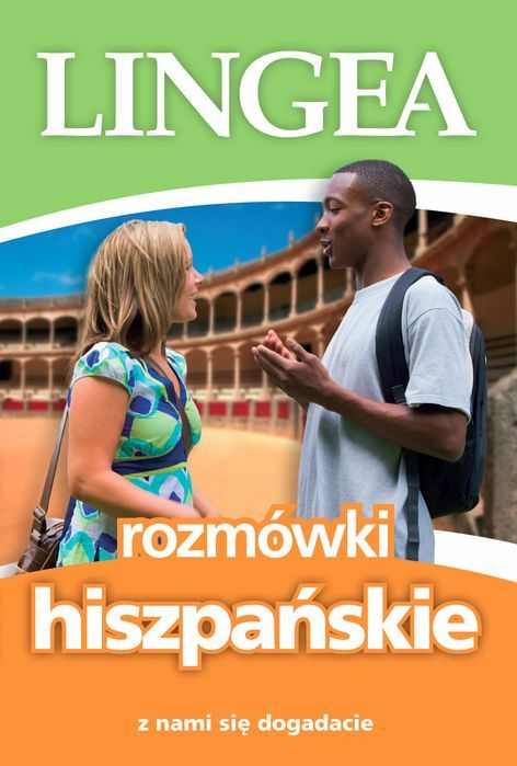 Rozmówki Hiszpańskie. Z Nami Się Dogadacie Wyd. 5 Lingea