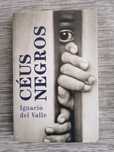 Céus Negros (Ignacio del Valle) - Porto Editora
