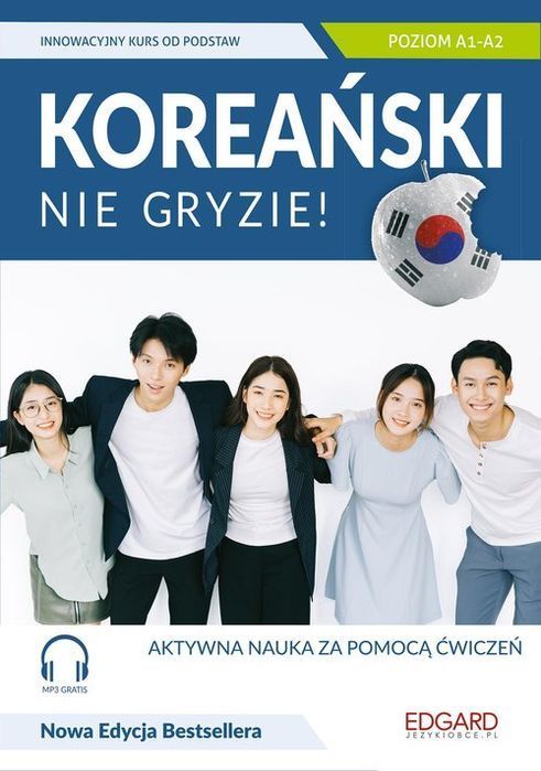 Koreański Nie Gryzie! Innowacyjny Kurs Od Podstaw Poziom A1-A2