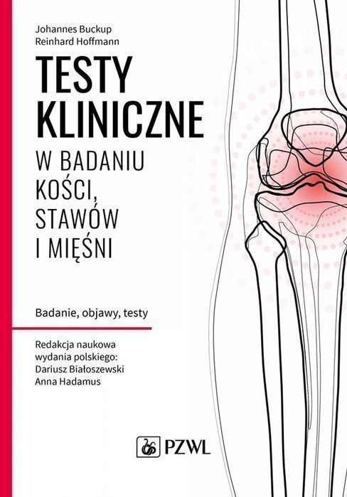 Testy kliniczne w badaniu kości, stawów i mięśni. PZWL