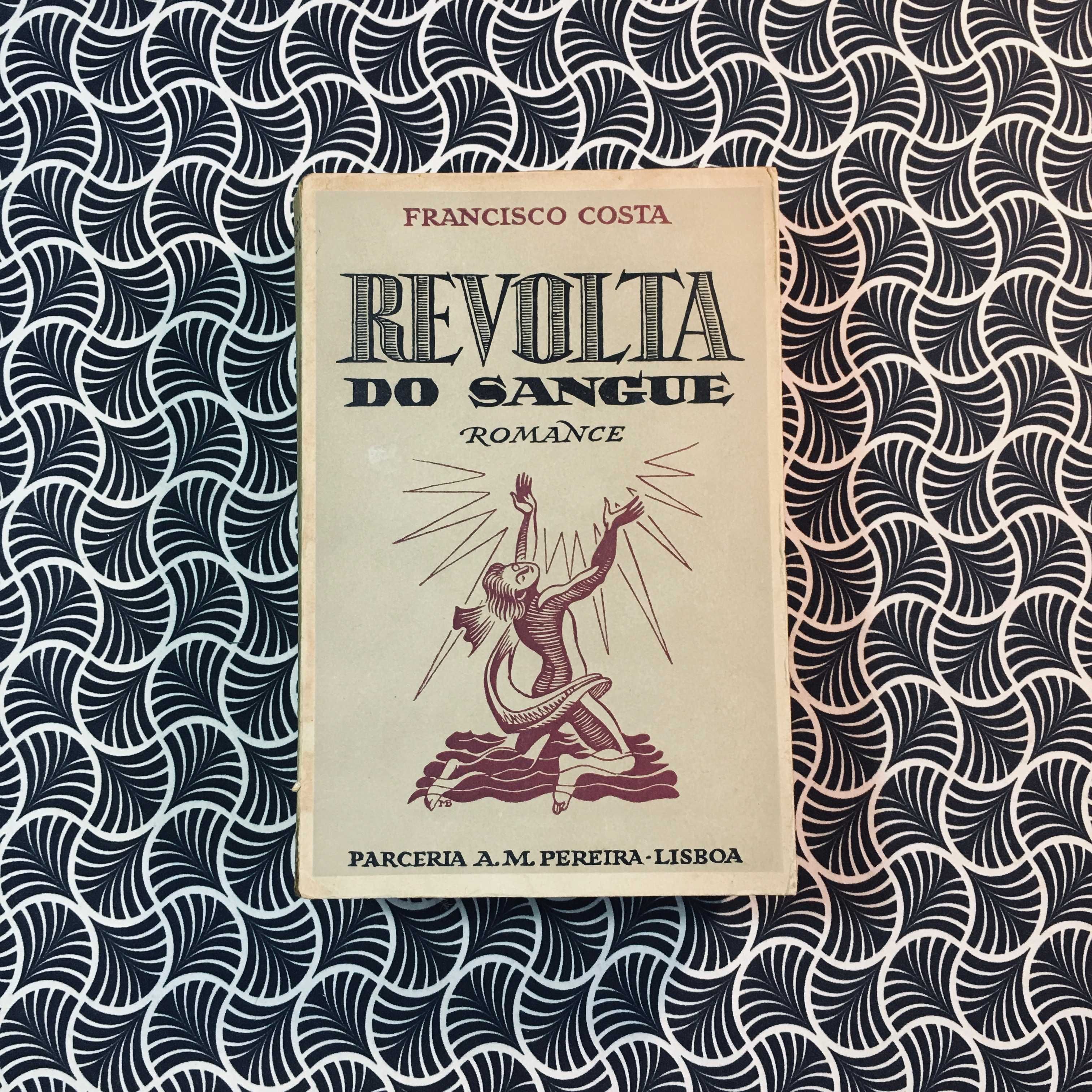 Revolta do Sangue - Francisco Costa