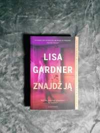 Lisa Gardner " Znajdź Ją"