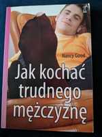 Jak kochać trudnego mężczyznę, Nancy Good