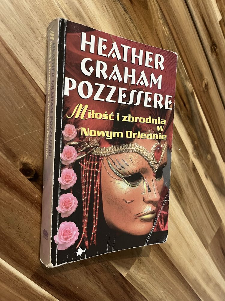 Miłość i zbrodnia w Nowy Orleanie Heather Graham Pozzessere