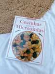 Livro: As Melhores Receitas - Cozinhar com o Microondas