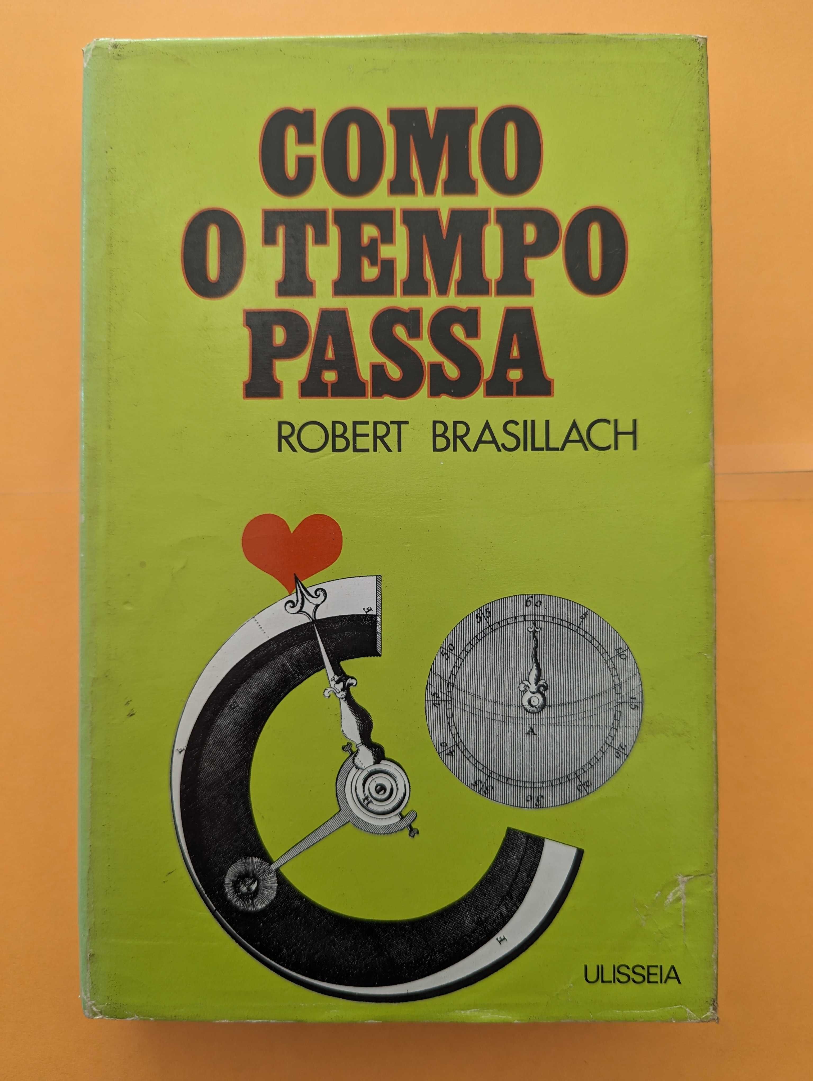 Como o Tempo Passa - Robert Brasillach
