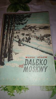 Daleko od Moskwy Wasilij Ażajew