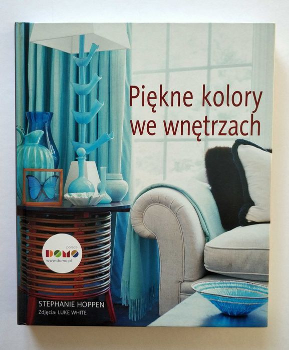 Piękne kolory we wnętrzach, Stephanie Hoppen, UNIKAT!