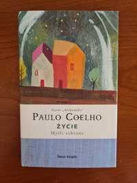 Paulo Coelho - Życie. Myśli zebrane
