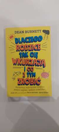 Książka ,, Dlaczego rodzice tak cię wkurzają i co z tym zrobić "