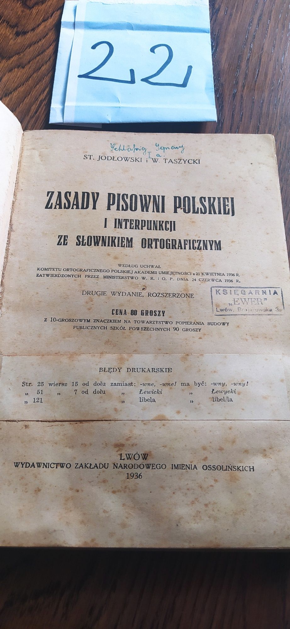 Zasady Pisowni Polskiej st. Jodłowski i W. Taszycki Lwów 1936r