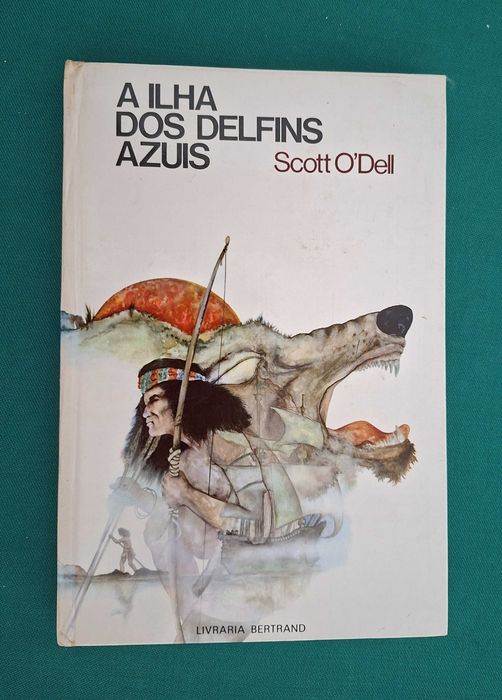 Livro A Ilha dos Delfins Azuis, Scott O'Dell, 1ª Edição Bertrand, 1978