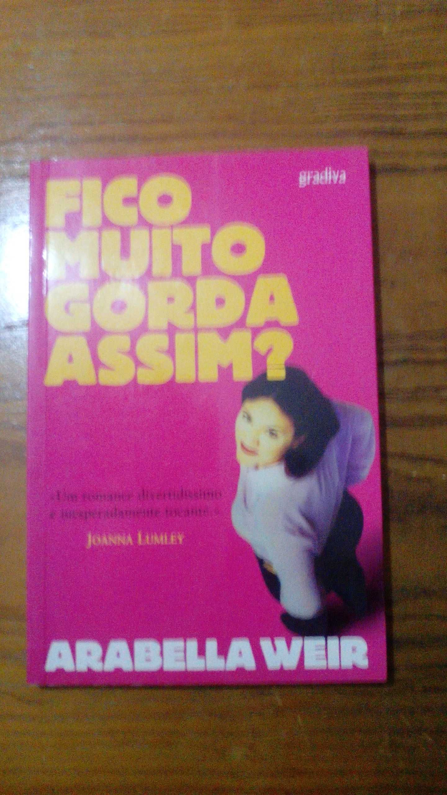 Fico Muito Gorda Assim?, de Arabella Weir