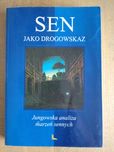 SEN jako drogowskaz - Jungowska analiza marzeń sennych