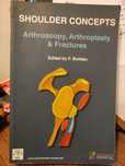 Shoulder Concepts - Arthroscopy, Arthroplasty & Fractures