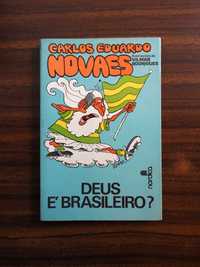 Deus é Brasileiro? - Carlos Eduardo Novaes (portes incluídos)