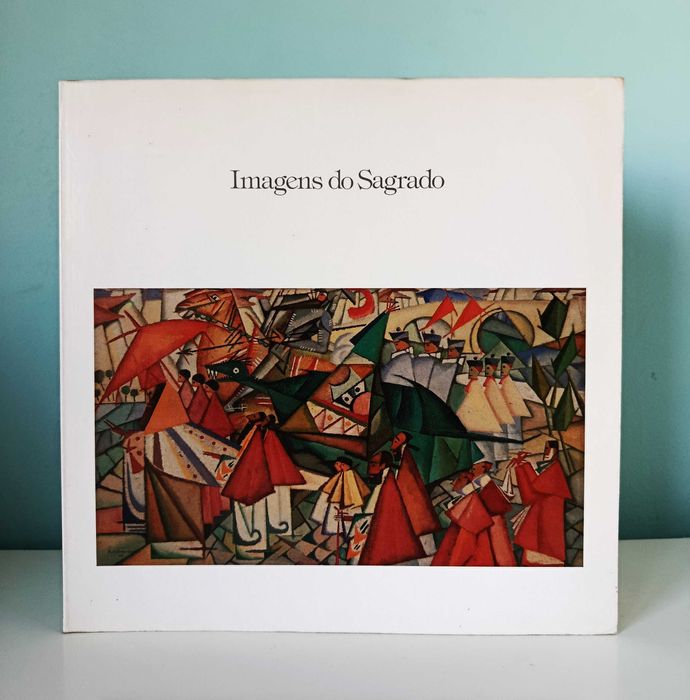 Imagens do Sagrado | textos  Emília Nadal e Eduardo Lourenço