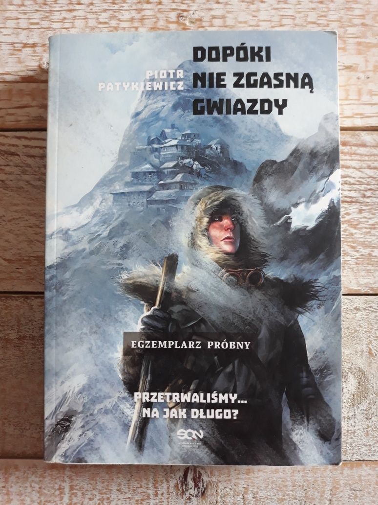 Dopóki nie zgasną gwiazdy. Piotr Patykiewicz