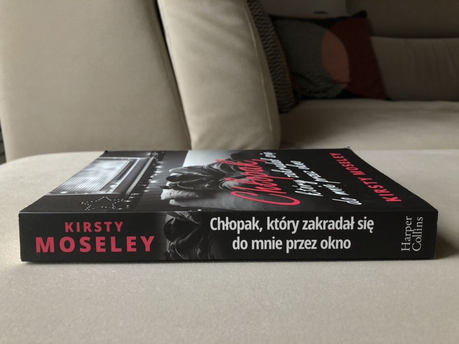 „Chłopak, który zakradał się do mnie przez okno” Kirsty Moseley
