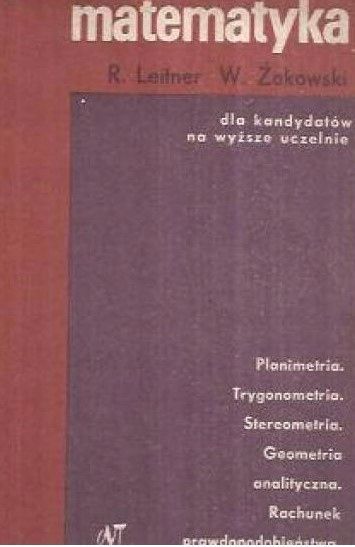 Matematyka Dla Kandydatów Na Wyższe Uczelnie R Leitner