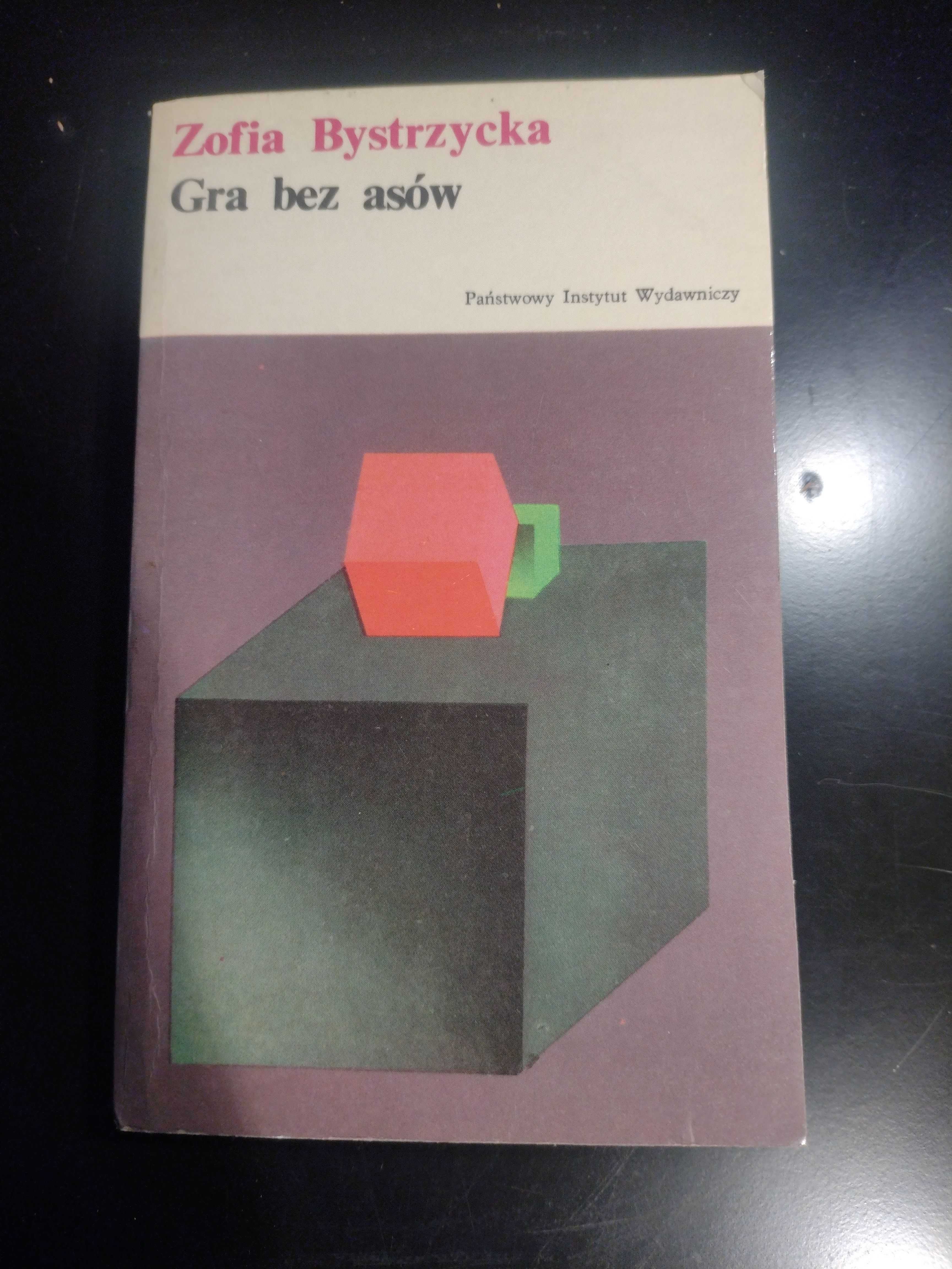 Zofia Bystrzycka - Gra bez asów