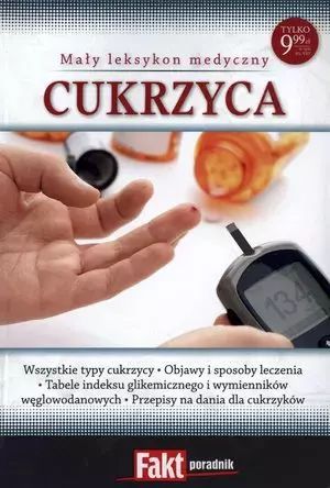 Mały Leksykon Medyczny. Fakt Poradnik 2/2013. Cukrzyca Praca Zbiorowa