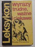 Wyrazy trudne ważne i ciekawe, leksykon młodego czytelnika