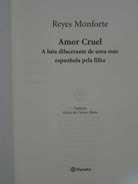 Amor Cruel de Reyes Monforte - 1ª Edição