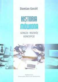 Historia mówiona.Geneza - rozwój - koncepcje - praca zbiorowa