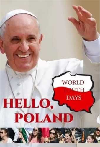 Hello, Poland! World Youth Days - ks. Michał Tadeusz Szwemin, Anna Sz