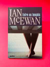 Entre os Lençóis - Ian Mcewan