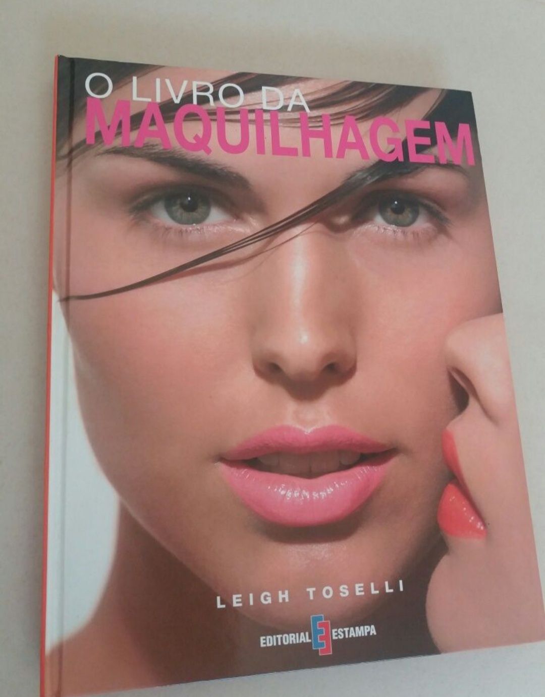 O Livro da Maquilhagem de Leigh Toselli (Novo)