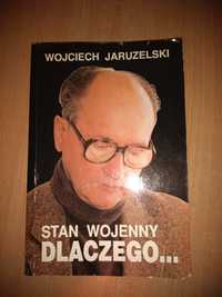 Wojciech Jaruzelski Stan Wojenny dlaczego