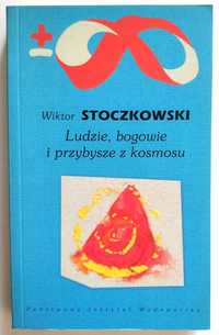 Ludzie, bogowie i przybysze z kosmosu, Wiktor Stoczkowski, NOWA!