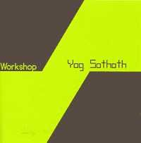 WORKSHOP  cd Yog Sothoth             super