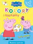 Świnka Peppa. Akademia Bystrzaka. Kolory I Kształty Monika Kiersnowska