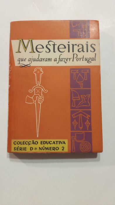 Mesteirais que Ajudaram a Fazer Portugal de António G. Mattoso