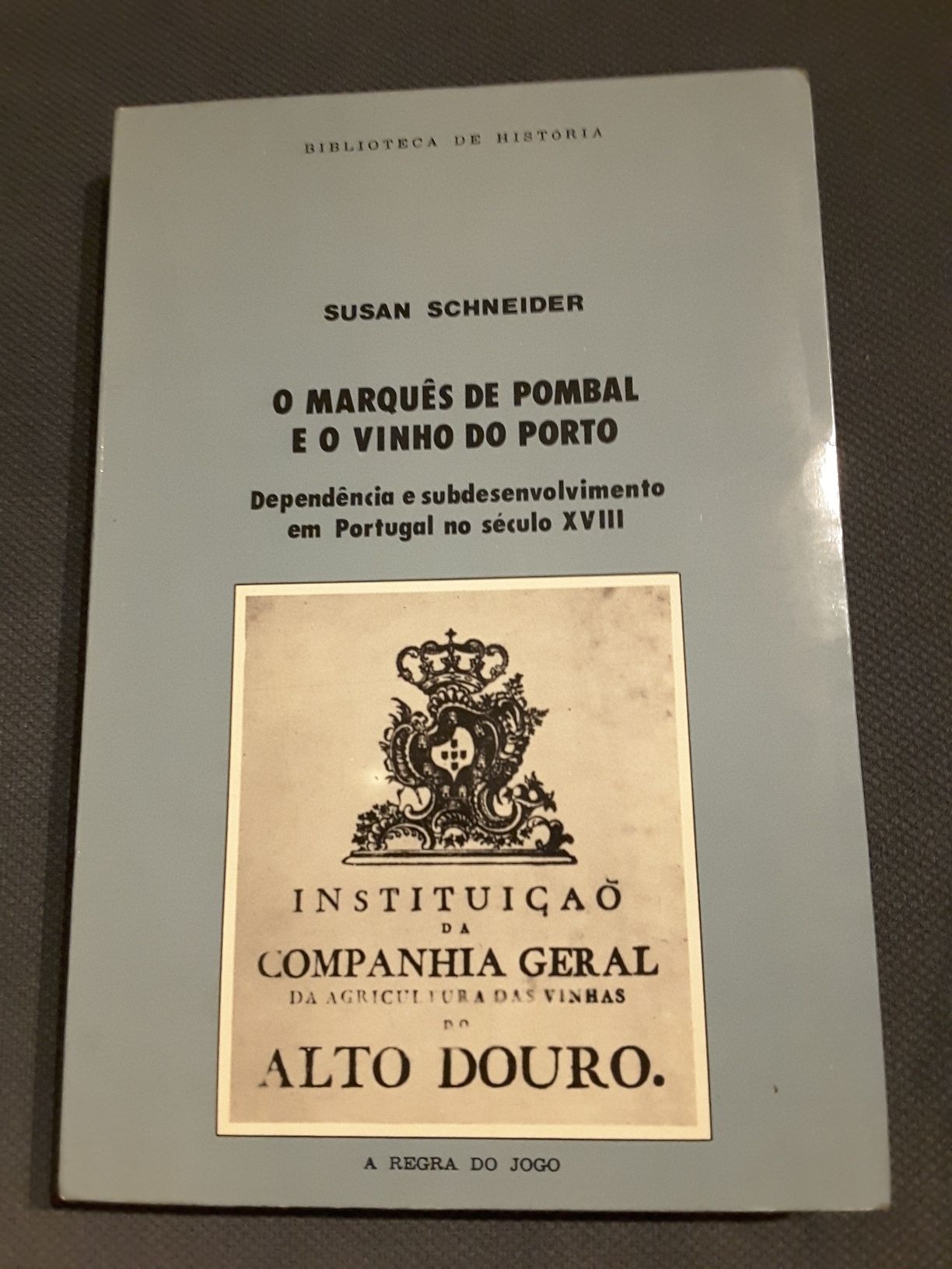 História Luso-Brasileira / O Marquês de Pombal e o Vinho do Porto